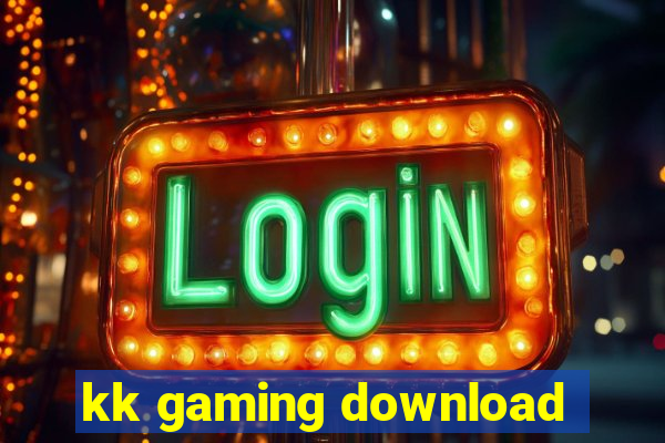 kk gaming download